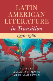 Latin American Literature in Transition 1930-1980: Volume 4