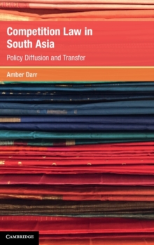 Competition Law in South Asia : Policy Diffusion and Transfer
