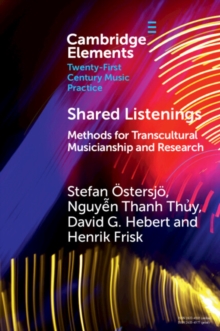 Shared Listenings : Methods for Transcultural Musicianship and Research