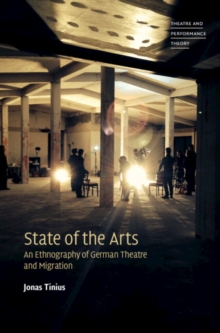 State of the Arts : An Ethnography of German Theatre and Migration