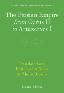 The Persian Empire from Cyrus II to Artaxerxes I