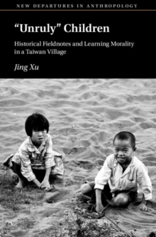 ‘Unruly’ Children : Historical Fieldnotes and Learning Morality in a Taiwan Village