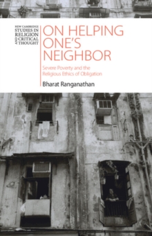On Helping One's Neighbor : Severe Poverty and the Religious Ethics of Obligation