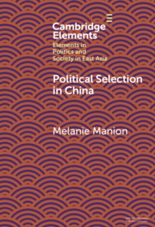 Political Selection in China : Rethinking Foundations and Findings
