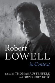 Robert Lowell In Context