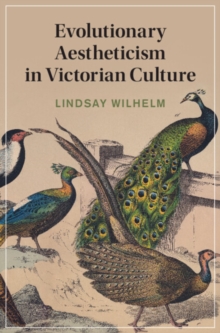 Evolutionary Aestheticism in Victorian Culture