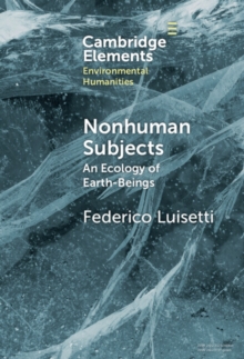 Nonhuman Subjects : An Ecology of Earth-Beings