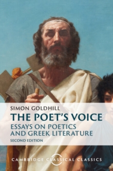 The Poet's Voice : Essays on Poetics and Greek Literature