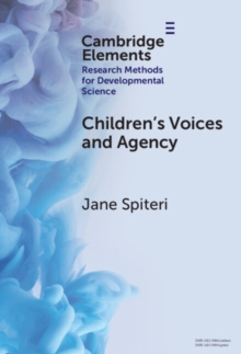 Children's Voices and Agency : Ways of Listening in Early Childhood Quantitative, Qualitative and Mixed Methods Research