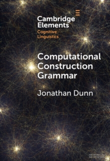 Computational Construction Grammar : A Usage-Based Approach