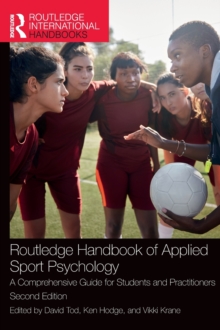 Routledge Handbook of Applied Sport Psychology : A Comprehensive Guide for Students and Practitioners