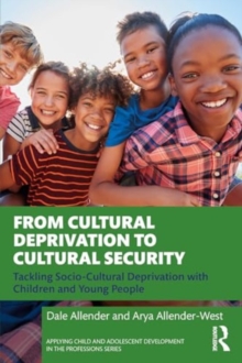 From Cultural Deprivation to Cultural Security : Tackling Socio-Cultural Deprivation with Children and Young People