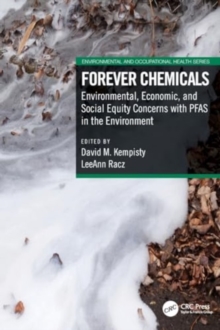 Forever Chemicals : Environmental, Economic, and Social Equity Concerns with PFAS in the Environment