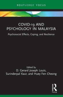 COVID-19 and Psychology in Malaysia : Psychosocial Effects, Coping, and Resilience