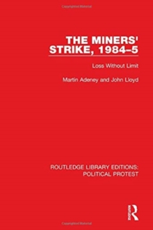 The Miners' Strike, 1984-5 : Loss Without Limit