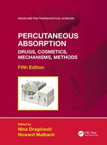 Percutaneous Absorption : Drugs, Cosmetics, Mechanisms, Methods