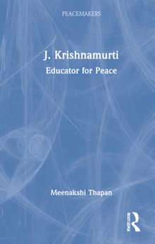 J. Krishnamurti : Educator for Peace