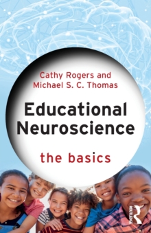 Educational Neuroscience : The Basics
