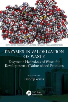 Enzymes in the Valorization of Waste : Enzymatic Hydrolysis of Waste for Development of Value-added Products