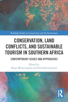 Conservation, Land Conflicts and Sustainable Tourism in Southern Africa : Contemporary Issues and Approaches