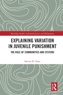 Explaining Variation in Juvenile Punishment : The Role of Communities and Systems