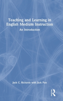 Teaching and Learning in English Medium Instruction : An Introduction