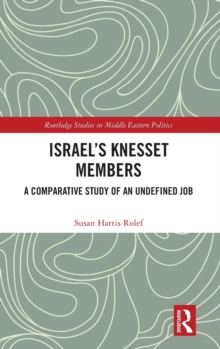 Israel's Knesset Members : A Comparative Study of an Undefined Job
