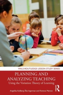 Planning and Analyzing Teaching : Using the Variation Theory of Learning