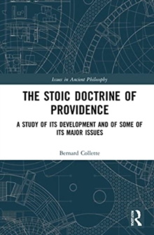 The Stoic Doctrine of Providence : A Study of its Development and of Some of its Major Issues