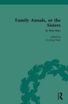 Family Annals, or the Sisters : by Mary Hays
