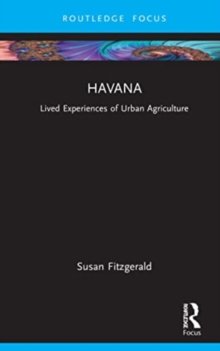 Havana : Mapping Lived Experiences of Urban Agriculture