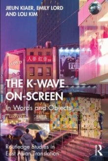 The K-Wave On-Screen : In Words and Objects