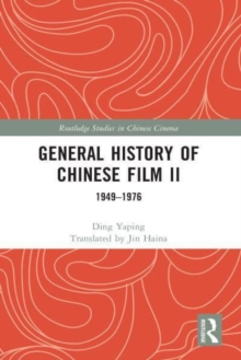General History of Chinese Film II : 1949-1976
