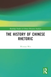 The History of Chinese Rhetoric