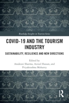COVID-19 and the Tourism Industry : Sustainability, Resilience and New Directions