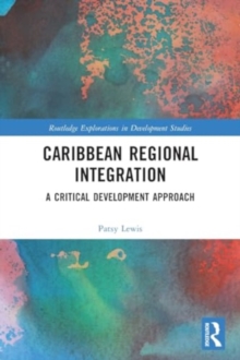 Caribbean Regional Integration : A Critical Development Approach