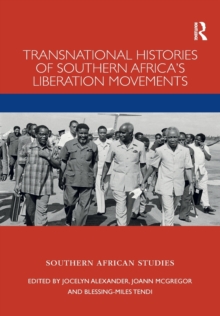 Transnational Histories of Southern Africa's Liberation Movements