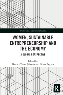 Women, Sustainable Entrepreneurship and the Economy : A Global Perspective