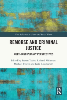 Remorse and Criminal Justice : Multi-Disciplinary Perspectives