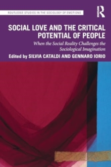 Social Love and the Critical Potential of People : When the Social Reality Challenges the Sociological Imagination