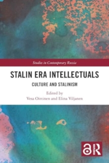 Stalin Era Intellectuals : Culture and Stalinism