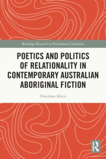 Poetics and Politics of Relationality in Contemporary Australian Aboriginal Fiction