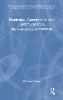 Pandemic, Governance and Communication : The Curious Case of COVID-19