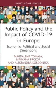 Public Policy and the Impact of COVID-19 in Europe : Economic, Political and Social Dimensions