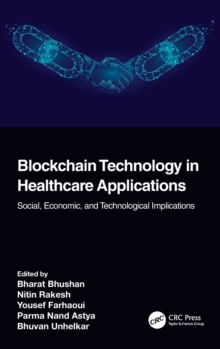Blockchain Technology in Healthcare Applications : Social, Economic, and Technological Implications