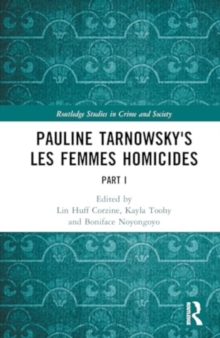 Pauline Tarnowsky's Les Femmes Homicides : Part I