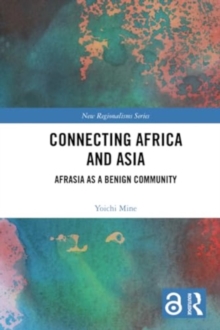 Connecting Africa and Asia : Afrasia as a Benign Community