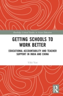 Getting Schools to Work Better : Educational Accountability and Teacher Support in India and China