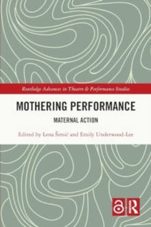Mothering Performance : Maternal Action