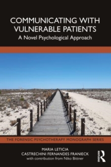 Communicating with Vulnerable Patients : A Novel Psychological Approach